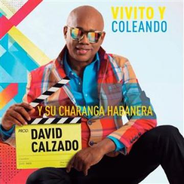 La Charanga Habanera y David Calzado - VIVITO Y COLEANDO (2017) CD Completo