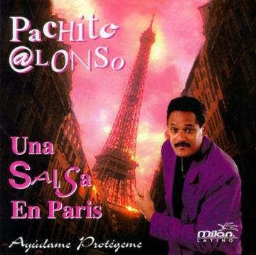 Pachito Alonso - Una salsa en Paris (1996) CD COMPLETO