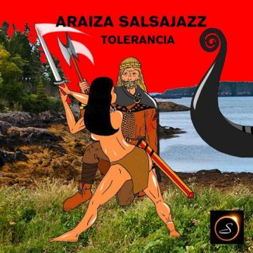 Araiza Salsajazz – Tolerancia (2017) CD Completo