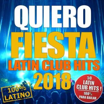VA - Quiero Fiesta (Club Hits 2018)