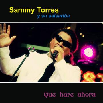 Sammy Torres - Que Hare Ahora (2013) CD Completo